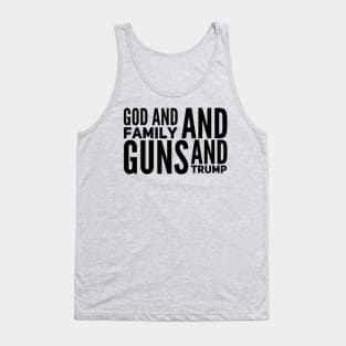 Mens God And Family And Guns And Trump For Patriot Believer Tank Top